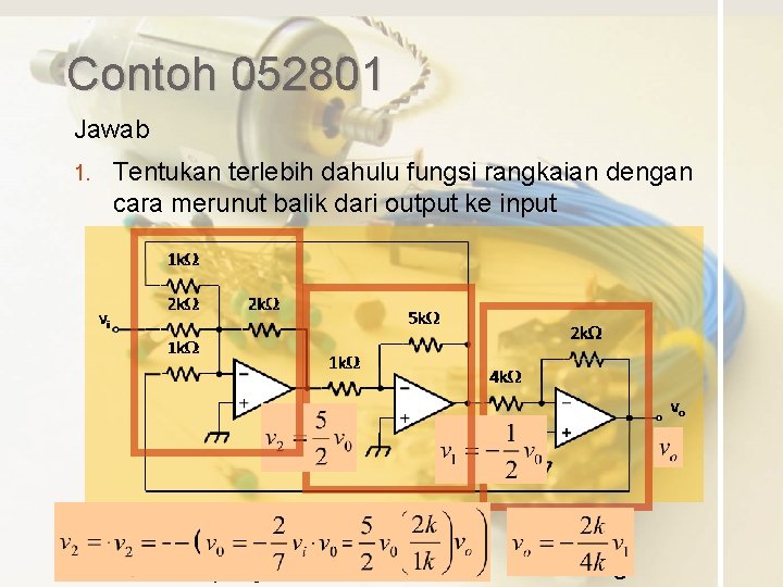 Contoh 052801 Jawab 1. Tentukan terlebih dahulu fungsi rangkaian dengan cara merunut balik dari