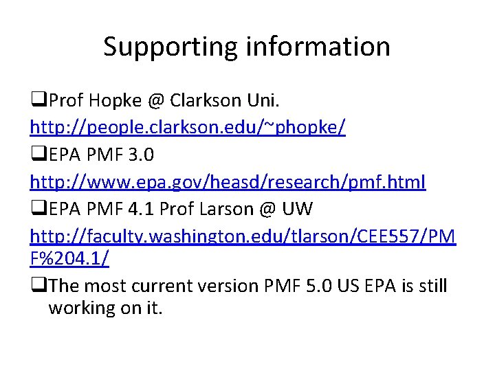 Supporting information q. Prof Hopke @ Clarkson Uni. http: //people. clarkson. edu/~phopke/ q. EPA