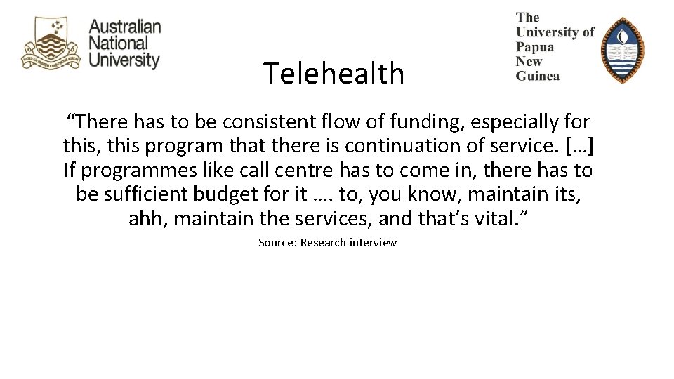 Telehealth “There has to be consistent flow of funding, especially for this, this program