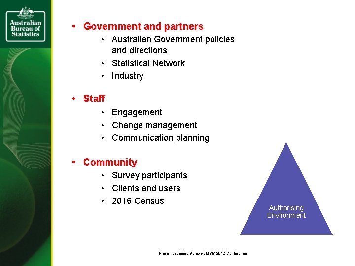  • Government and partners • Australian Government policies and directions • Statistical Network