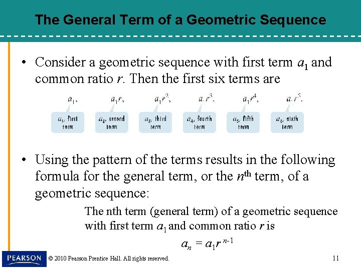 The General Term of a Geometric Sequence • Consider a geometric sequence with first