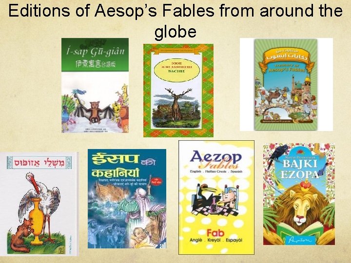 Editions of Aesop’s Fables from around the globe 