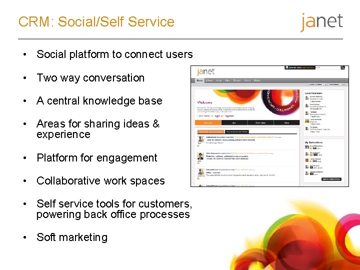 CRM: Social/Self Service • Social platform to connect users • Two way conversation •