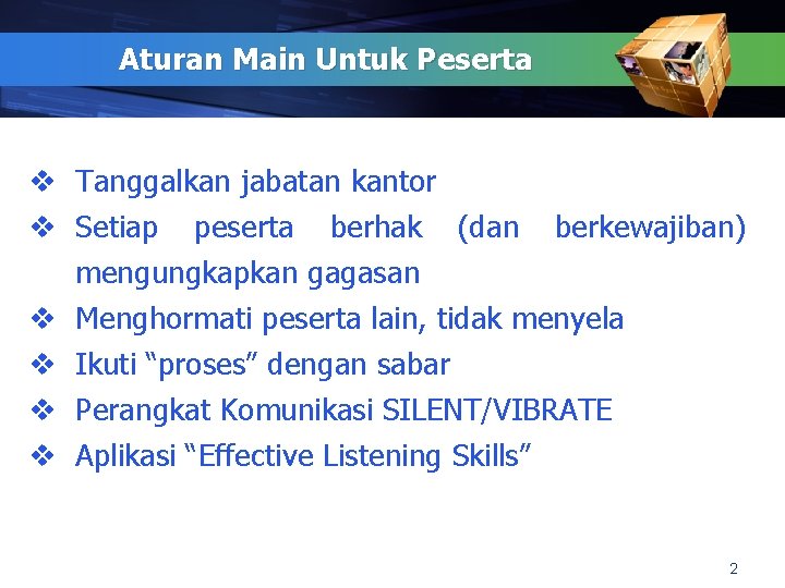 Aturan Main Untuk Peserta v Tanggalkan jabatan kantor v Setiap peserta berhak (dan berkewajiban)