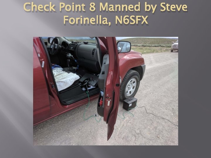 Check Point 8 Manned by Steve Forinella, N 6 SFX 