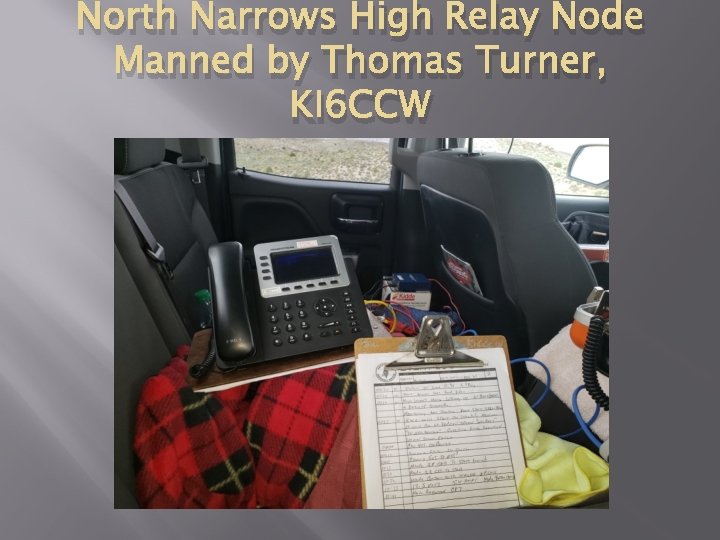 North Narrows High Relay Node Manned by Thomas Turner, KI 6 CCW 