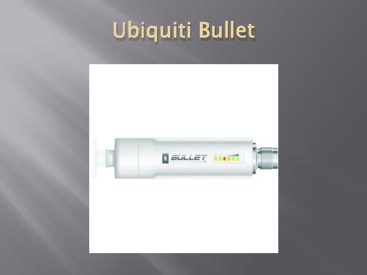 Ubiquiti Bullet 