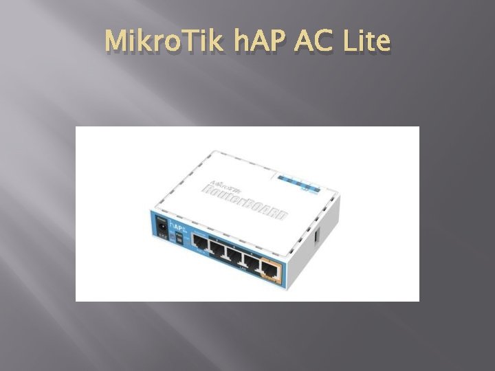 Mikro. Tik h. AP AC Lite 