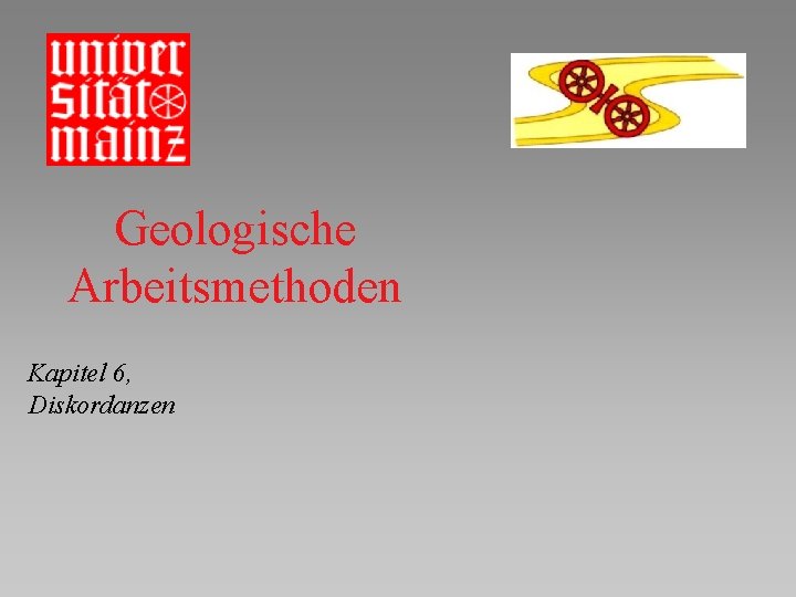 Geologische Arbeitsmethoden Kapitel 6, Diskordanzen 