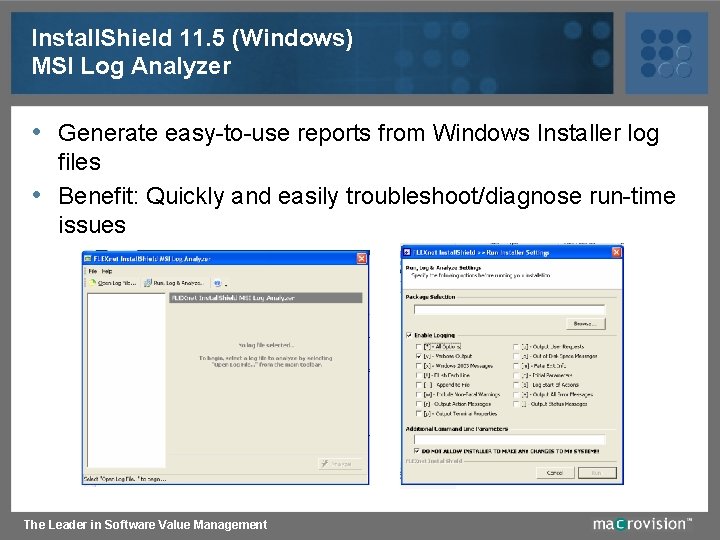 Install. Shield 11. 5 (Windows) MSI Log Analyzer • Generate easy-to-use reports from Windows