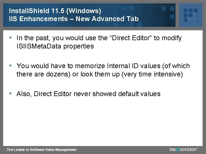Install. Shield 11. 5 (Windows) IIS Enhancements – New Advanced Tab • In the