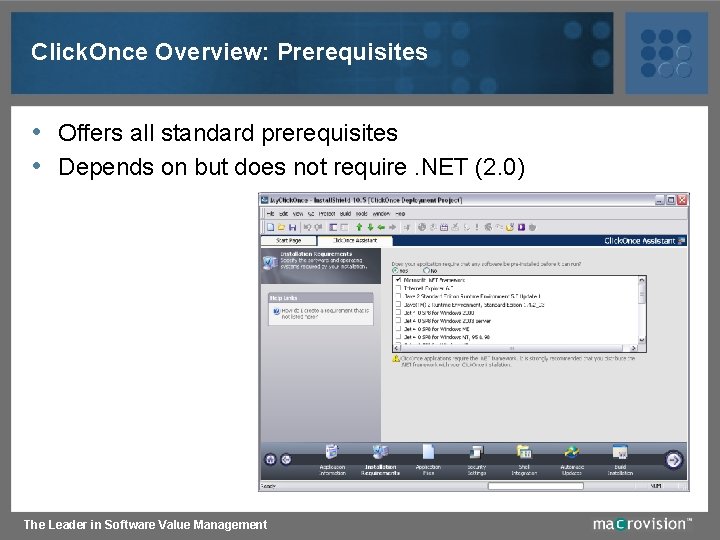 Click. Once Overview: Prerequisites • Offers all standard prerequisites • Depends on but does