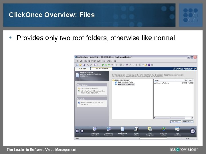 Click. Once Overview: Files • Provides only two root folders, otherwise like normal The