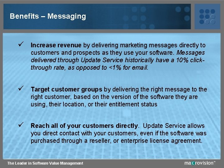 Benefits – Messaging ü Increase revenue by delivering marketing messages directly to customers and