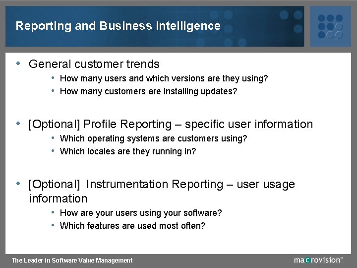Reporting and Business Intelligence • General customer trends • How many users and which