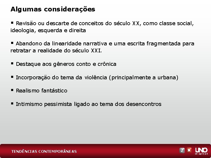 Algumas considerações § Revisão ou descarte de conceitos do século XX, como classe social,