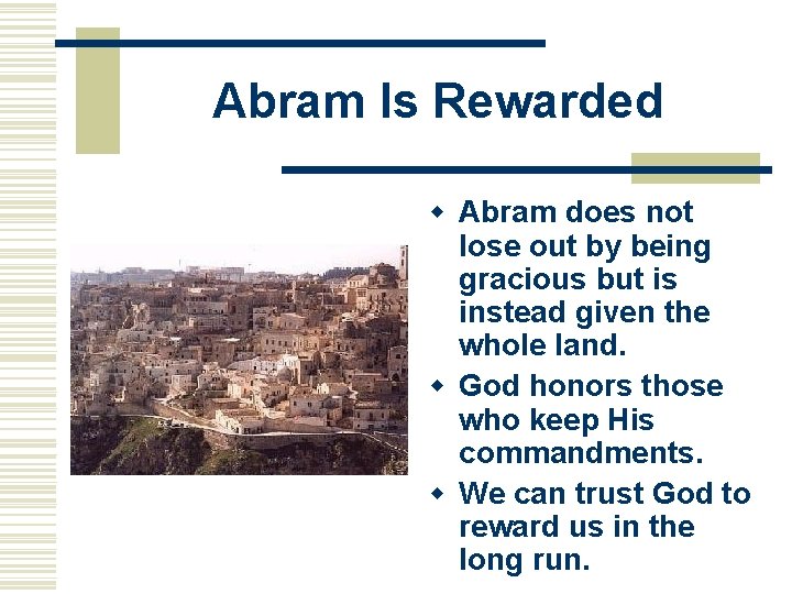 Abram Is Rewarded w Abram does not lose out by being gracious but is