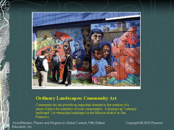 Ordinary Landscapes: Community Art Community art can provide an important element in the creation