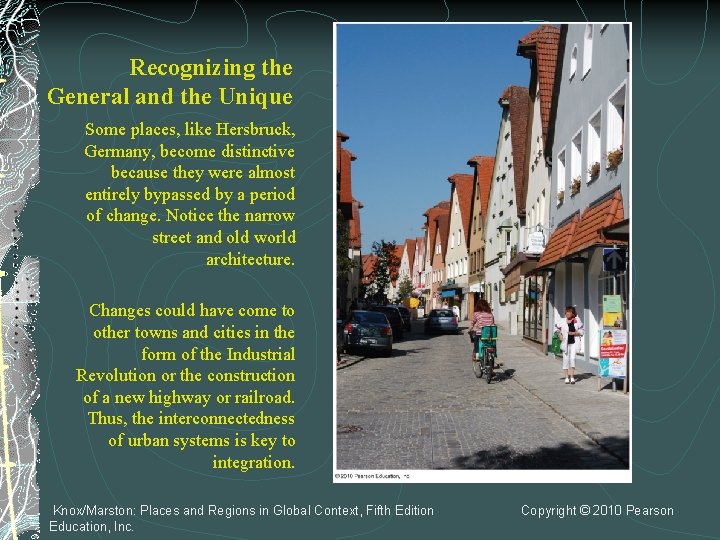 Recognizing the General and the Unique Some places, like Hersbruck, Germany, become distinctive because