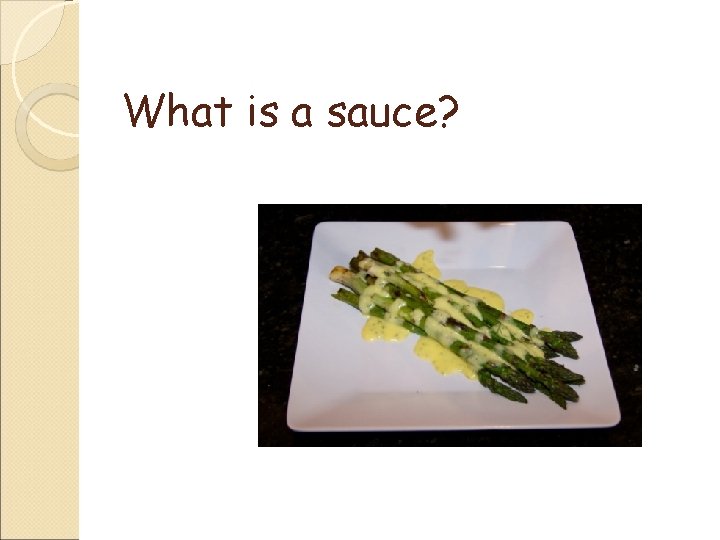 What is a sauce? 