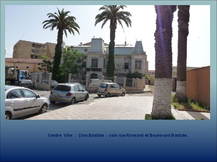 Centre Ville : Clos Bastide : coin rue Ronsard et Boulevard Bastide. 