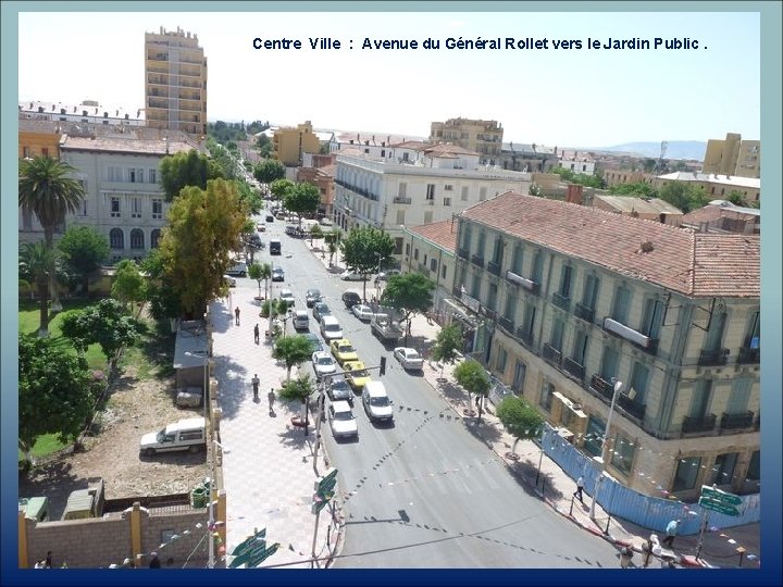 Centre Ville : Avenue du Général Rollet vers le Jardin Public. 