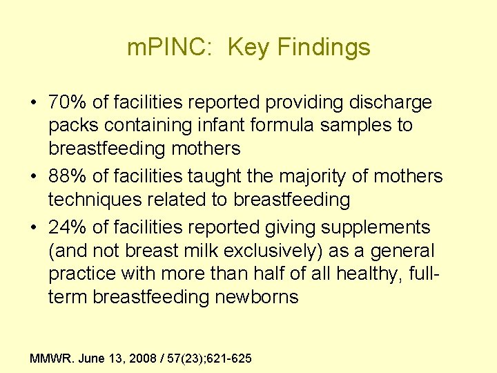 m. PINC: Key Findings • 70% of facilities reported providing discharge packs containing infant