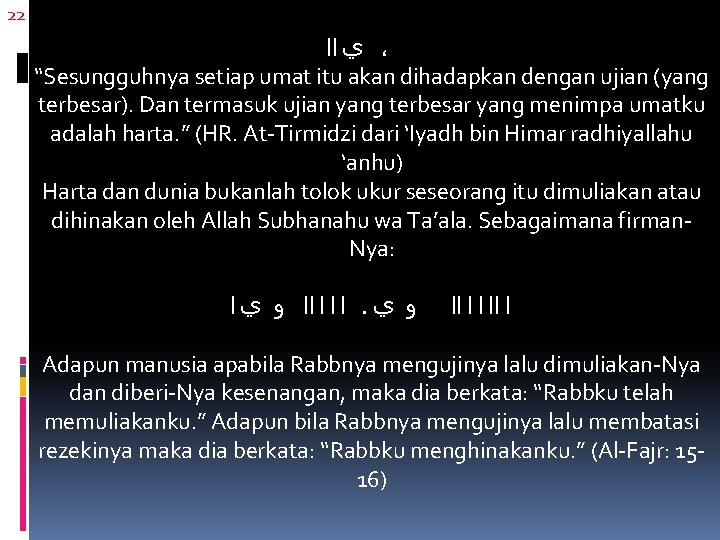 22 ﺍﺍ ﻱ ، “Sesungguhnya setiap umat itu akan dihadapkan dengan ujian (yang terbesar).