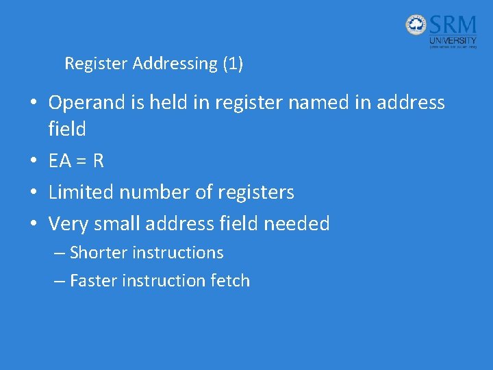 Register Addressing (1) • Operand is held in register named in address field •