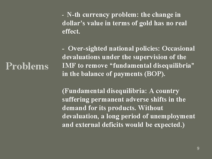 N-th currency problem: the change in dollar’s value in terms of gold has no
