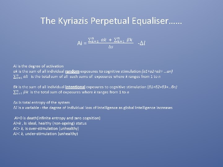 The Kyriazis Perpetual Equaliser…… • 