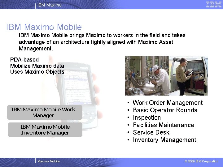 IBM Maximo Mobile brings Maximo to workers in the field and takes advantage of