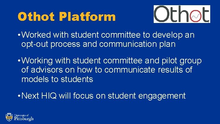 Othot Platform • Worked with student committee to develop an opt-out process and communication