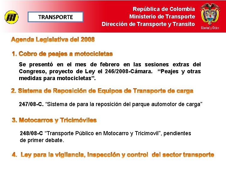 TRANSPORTE República de Colombia Ministerio de Transporte Dirección de Transporte y Transito Se presentó