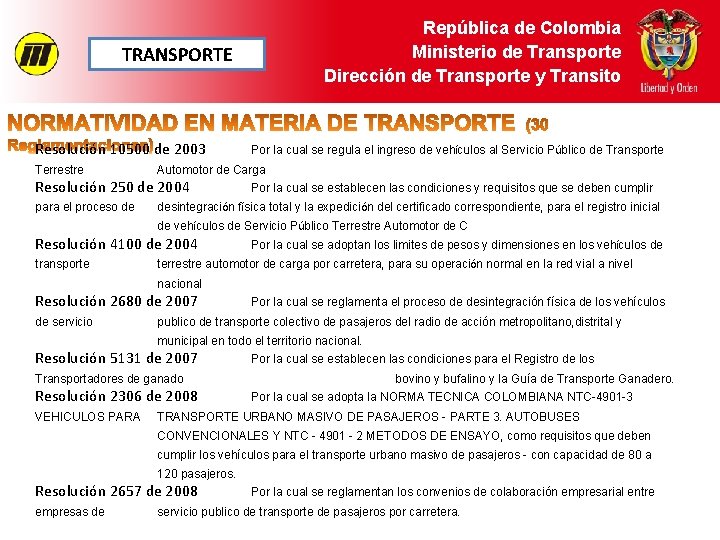 República de Colombia Ministerio de Transporte Dirección de Transporte y Transito TRANSPORTE Resolución 10500