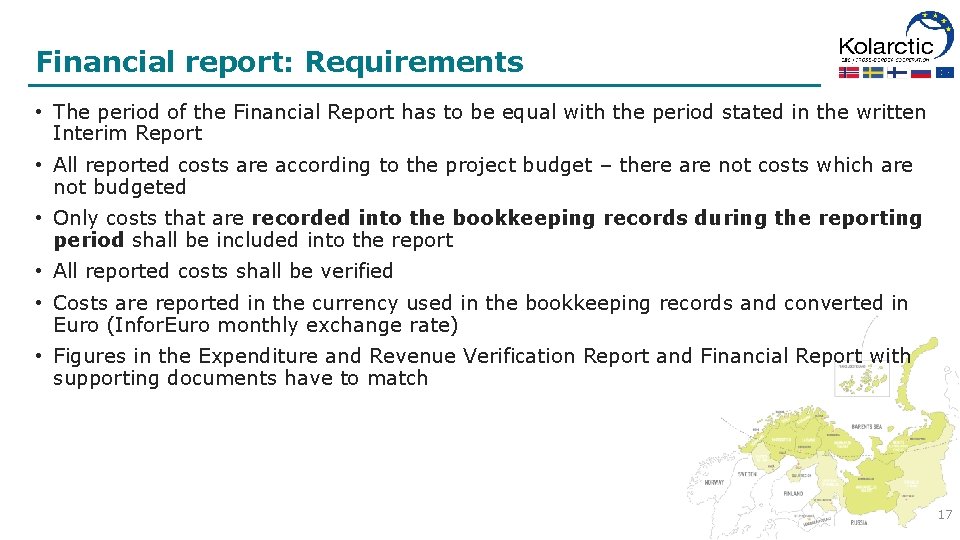 Financial report: Requirements • The period of the Financial Report has to be equal