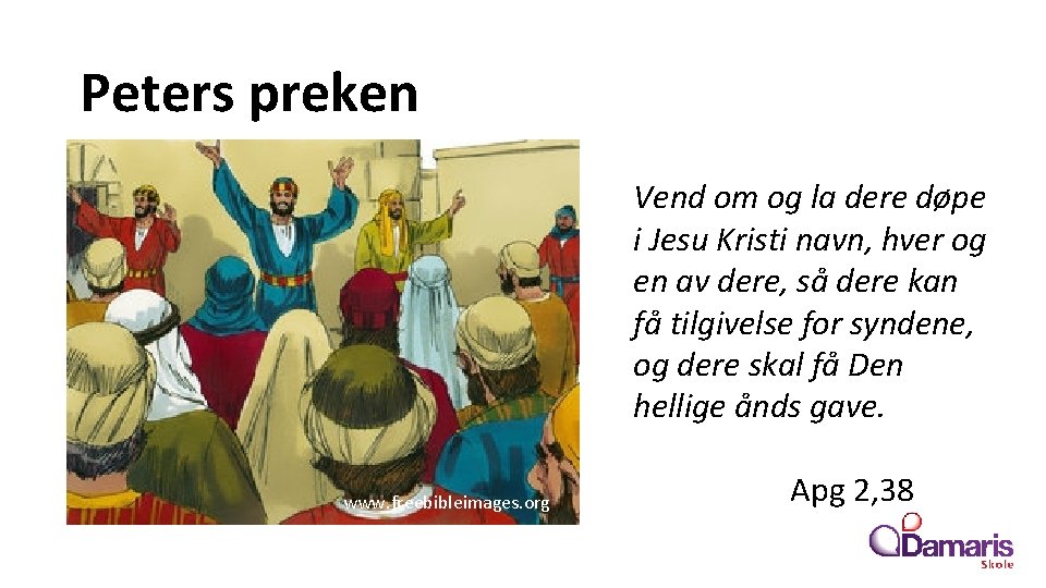 Peters preken Vend om og la dere døpe i Jesu Kristi navn, hver og