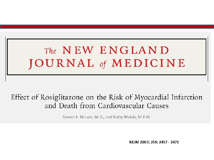 NEJM 2007; 356: 2457 - 2471 