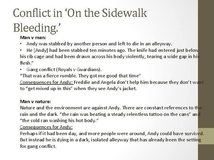 Conflict in ‘On the Sidewalk Bleeding. ’ Man v man: • Andy was stabbed