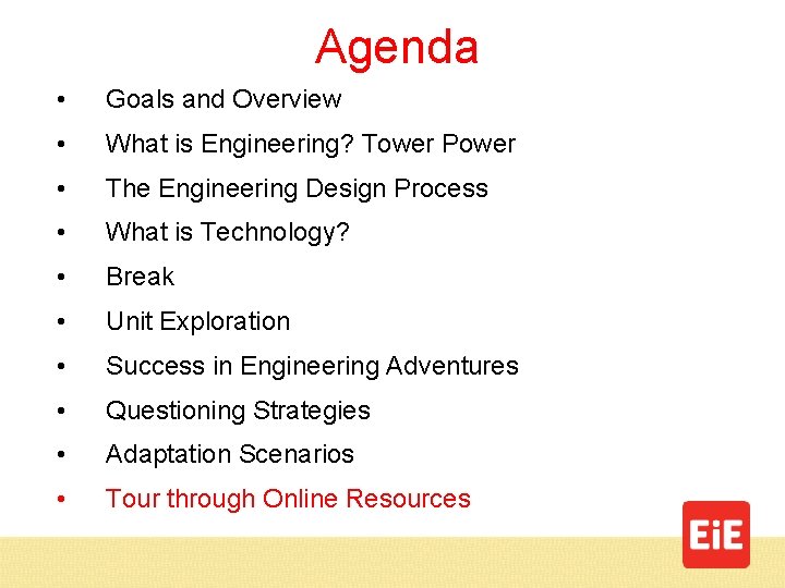 Agenda • Goals and Overview • What is Engineering? Tower Power • The Engineering