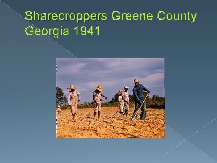 Sharecroppers Greene County Sharecroppers Georgia 1941 