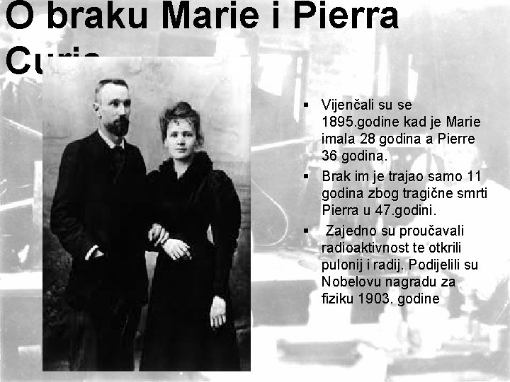 O braku Marie i Pierra Curia. . . § Vijenčali su se 1895. godine