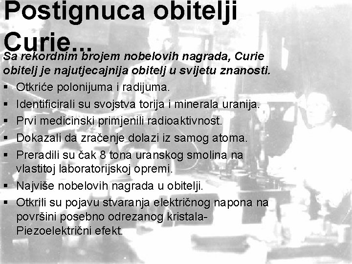 Postignuca obitelji Curie. . . Sa rekordnim brojem nobelovih nagrada, Curie obitelj je najutjecajnija