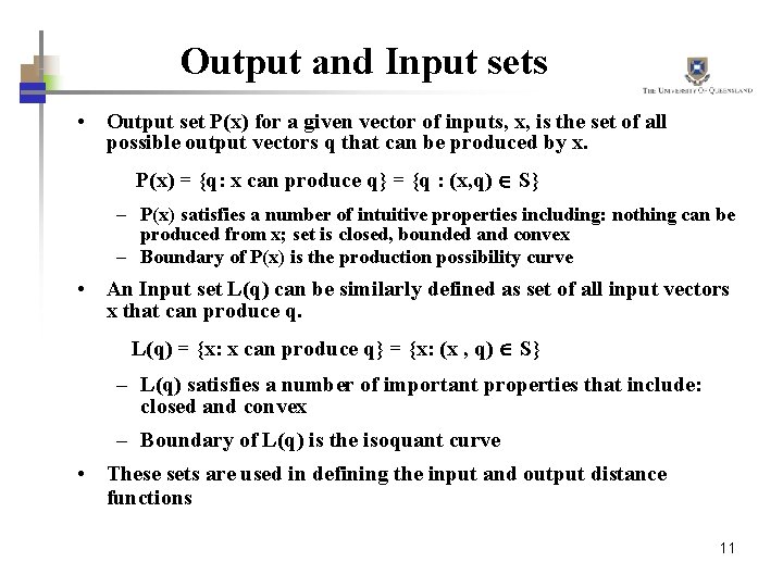 Output and Input sets • Output set P(x) for a given vector of inputs,