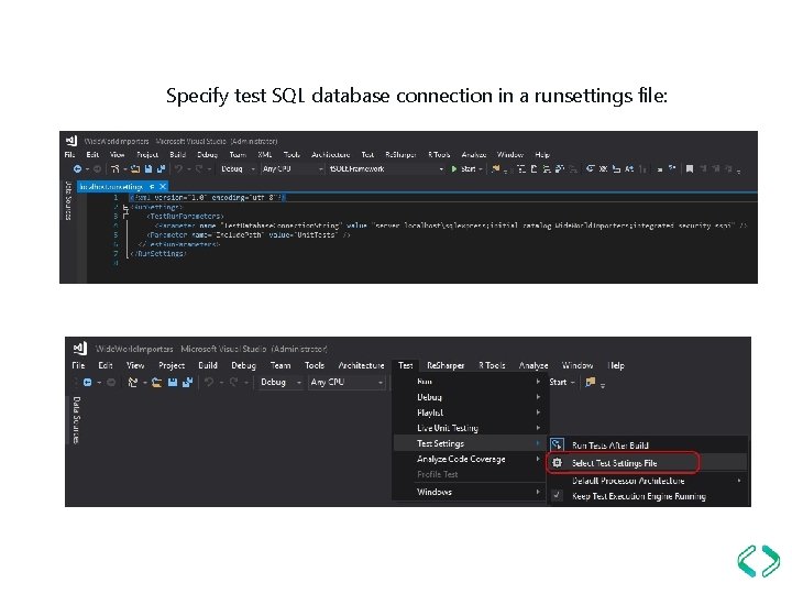 Specify test SQL database connection in a runsettings file: 
