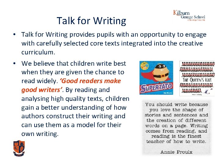 Talk for Writing • Talk for Writing provides pupils with an opportunity to engage