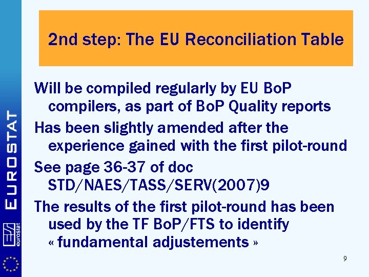 2 nd step: The EU Reconciliation Table Will be compiled regularly by EU Bo.