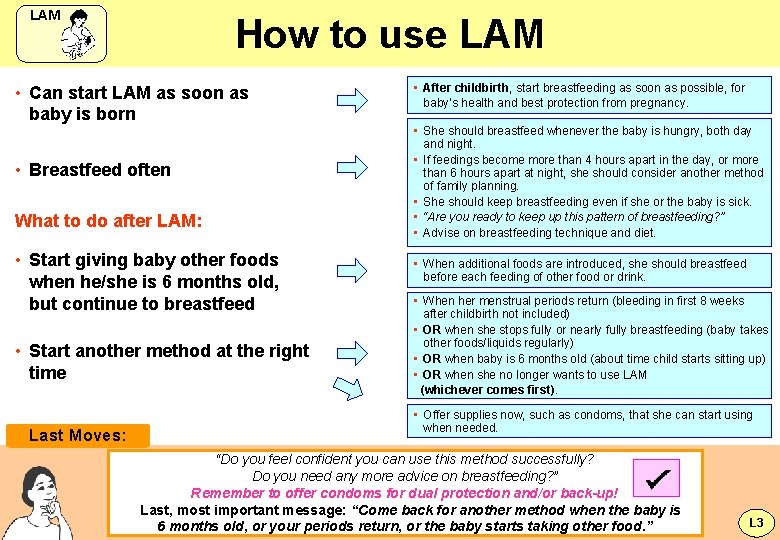 LAM How to use LAM • Can start LAM as soon as baby is