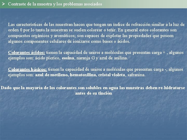 Ø Contraste de la muestra y los problemas asociados Las características de las muestran