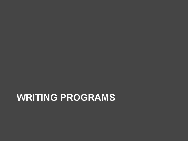 WRITING PROGRAMS 